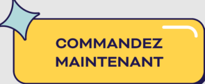 Commandez maintenant